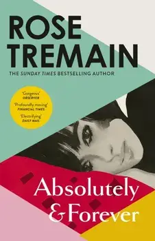 Absolutely and Forever, Paperback/Rose Tremain