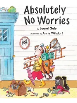 Absolutely No Worries, Hardback/Laurel Gale