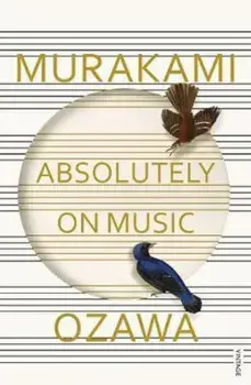 Absolutely on Music, Paperback/Haruki Murakami