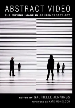 Abstract Video. The Moving Image in Contemporary Art, Paperback/***