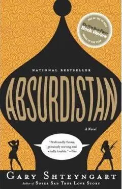 Absurdistan - Gary Shteyngart