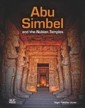 Abu Simbel and the Nubian Temples, Hardcover/Nigel Fletcher-Jones