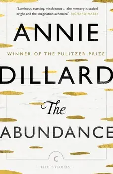 Abundance, Paperback/Annie Dillard