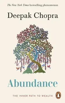 Abundance. The Inner Path To Wealth, Paperback/Dr Deepak Chopra