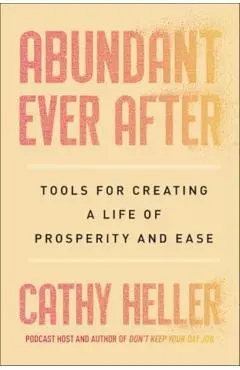 Abundant Ever After - Cathy Heller