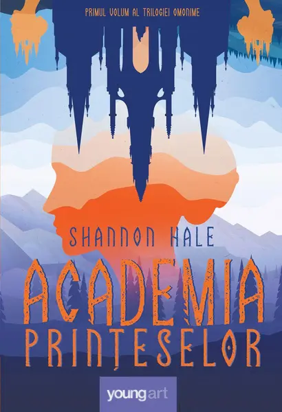 Academia prințeselor - Shannon Hale