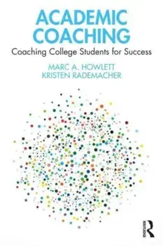 Academic Coaching. Coaching College Students for Success, Paperback/***