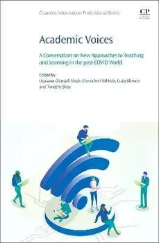 Academic Voices. A Conversation on New Approaches to Teaching and Learning in the post-COVID World, Paperback/***