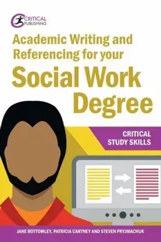 Academic Writing and Referencing for your Social Work Degree, Paperback/Patricia Cartney