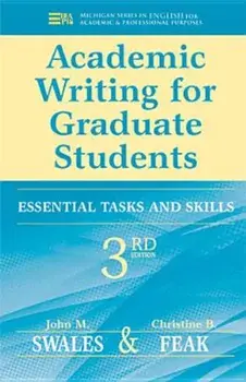 Academic Writing for Graduate Students: Essential Tasks and Skills, Paperback/John M. Swales