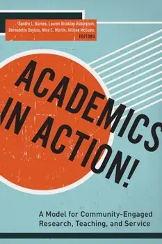 Academics in Action!. A Model for Community-Engaged Research, Teaching, and Service, Hardback/Allison McGuire