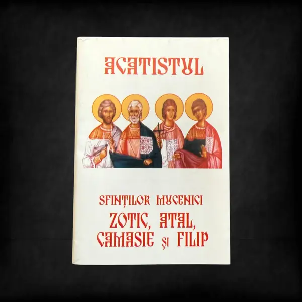 Acatistul Sfinților Mucenici Zotic, Atal, Camasie și Filip - Default Title