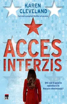 Acces interzis. Stii cui ii spui la revedere in fiecare dimineata?/Karen Cleveland
