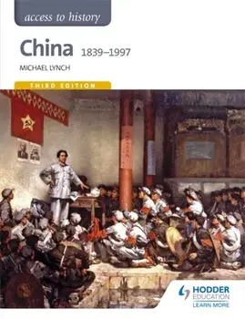 Access to History: China 1839-1997, Paperback/Michael Lynch
