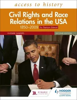 Access to History: Civil Rights and Race Relations in the USA 1850-2009 for Pearson Edexcel Second Edition, Paperback/Vivienne Sanders