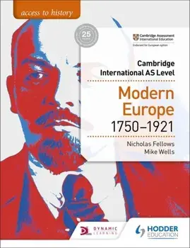 Access to History for Cambridge International AS Level: Modern Europe 1750-1921, Paperback/Mike Wells