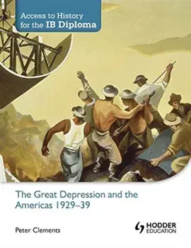 Access to History for the Ib Diploma: The Great Depression and the Americas 1929-39, Paperback/Peter Clements