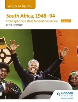 Access to History: South Africa, 1948-94: from apartheid state to 'rainbow nation' for Edexcel, Paperback/Peter Clements