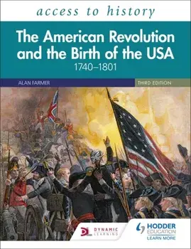 Access to History: The American Revolution and the Birth of the USA 1740-1801, Third Edition, Paperback/Vivienne Sanders
