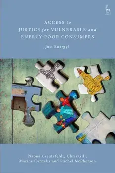 Access to Justice for Vulnerable and Energy-Poor Consumers. Just Energy?, Hardback/***