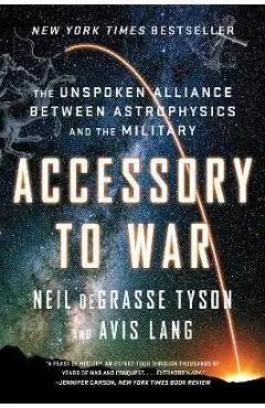 Accessory to War - Neil De Grasse Tyson