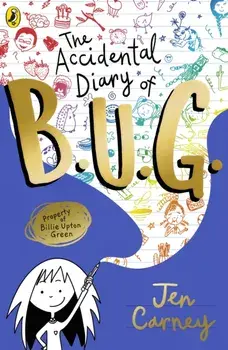 Accidental Diary of B.U.G., Paperback/Jen Carney