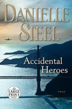 Accidental Heroes, Paperback/Danielle Steel
