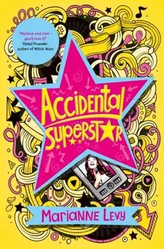 Accidental Superstar, Paperback/Marianne Levy