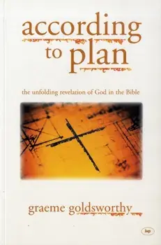 According to Plan. The Unfolding Revelation of God in the Bible, Paperback/Graeme Goldsworthy