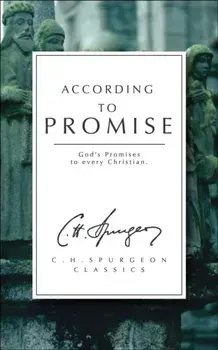 According to Promise. God's Promises to Every Christian, Paperback/C. H. Spurgeon