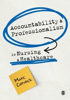 Accountability and Professionalism in Nursing and Healthcare, Paperback/***