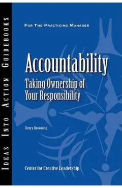 Accountability: Taking Ownership of Your Responsibility - Henry Browning