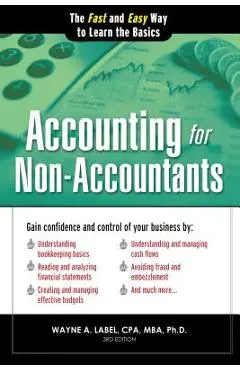 Accounting for Non-Accountants: The Fast and Easy Way to Learn the Basics - Wayne Label