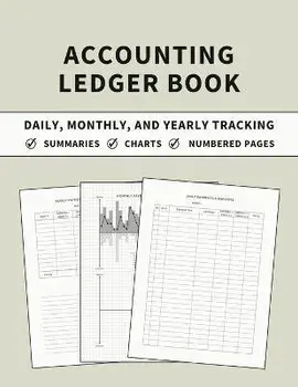 Accounting Ledger Book: Daily, Monthly, and Yearly Tracking of Accounts, Payments, Deposits, and Balance for Personal Finance and Small Busine, Paperback/Anastasia Finca