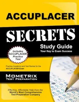 Accuplacer Secrets Study Guide: Practice Questions and Test Review for the Accuplacer Exam, Paperback/Mometrix Media