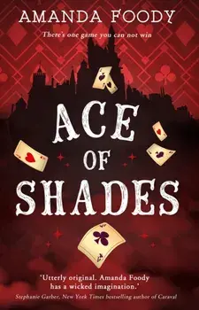 Ace Of Shades, Paperback/Amanda Foody