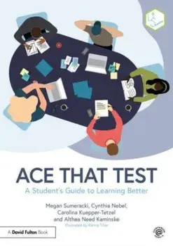 Ace That Test. A Student's Guide to Learning Better, Paperback/Althea Need Kaminske
