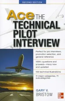 Ace the Technical Pilot Interview, Paperback/Gary V. Bristow