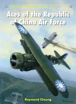 Aces of the Republic of China Air Force, Paperback/Raymond Cheung