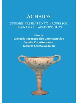 Achaios. Studies presented to Professor Thanasis I. Papadopoulos, Paperback/***