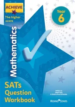 Achieve Mathematics SATs Question Workbook The Higher Score Year 6, Paperback/Sarah-Anne Fernandes