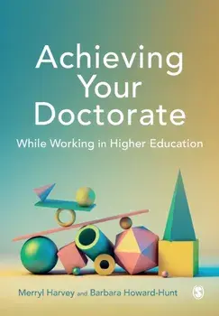 Achieving Your Doctorate While Working in Higher Education, Paperback/Barbara Howard-Hunt