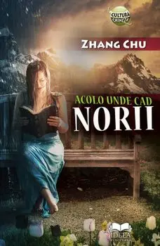 Acolo unde cad norii/Zhang Chu