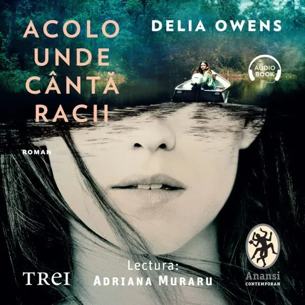 Acolo unde cântă racii - Audiobook - Delia Owens