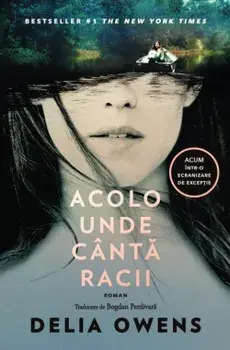 Acolo unde canta racii/Delia Owens