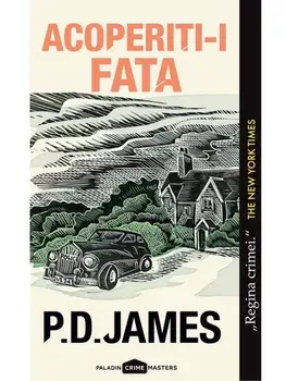 Acoperiti-i fata/P.D. James