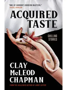 Acquired Taste, Hardback/Clay McLeod Chapman