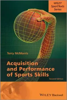 Acquisition and Performance of Sports Skills, Paperback/Terry McMorris