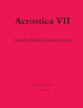 Acrostica VII/Michael H. Dickman