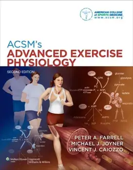 ACSM's Advanced Exercise Physiology, Hardback/***